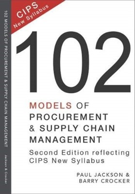 102 Models of Procurement and Supply Chain Management by Paul Jackson