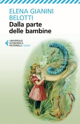 Dalla parte delle bambine by Gianini Belotti, Elena Paperback / softback Book