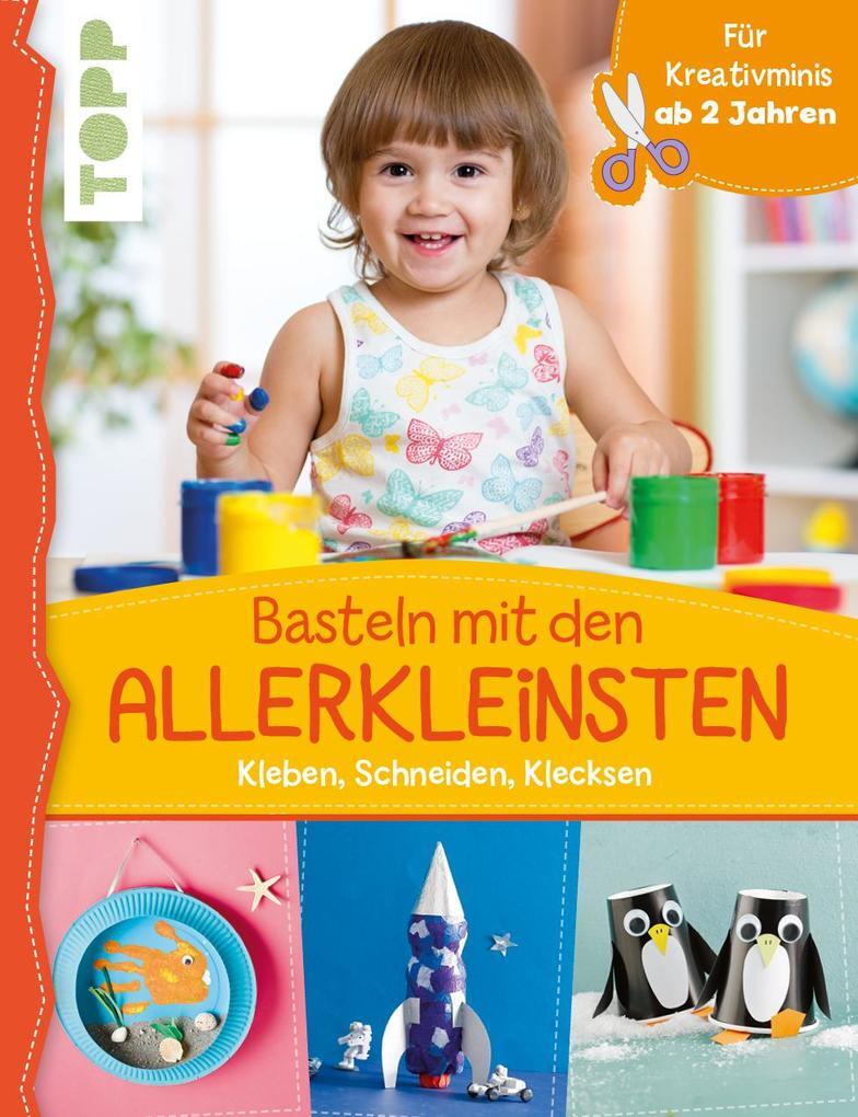 Thumbnail - Basteln Mit Den Allerkleinsten | Susanne Pypke | 2017 | Deutsch