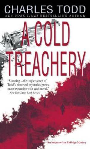 A Cold Treachery (Inspector Ian Rutledge Mysteries) By Todd, Charles - GOOD