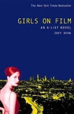 Girls on Film: An A-List Novel - Paperback By Dean, Zoey - VERY GOOD
