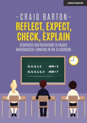 Reflect, Expect, Check, Explain: Sequences and  by Craig Barton PAPERBACK