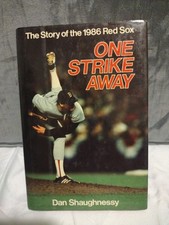 One Strike Away : The Story of the 1986 Boston Red Sox by Dan Shaughnessy