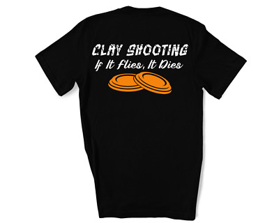 Clay Shooting If It Flies It Dies Skeet Shooting T-shirt, Long Sleeve, Hoodie
