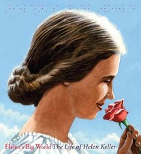 Helen's Big World: The Life of Helen Keller by Doreen Rappaport (English) Hardco