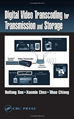 Digital Video Transcoding for Transmission and Storage Hardcover