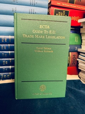 Sweet and Maxwell ECTA Guide to E.U. Trade Mark Legislation