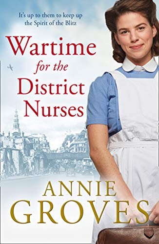 Wartime for the District Nurses (The District Nurse, Book 2)-Ann