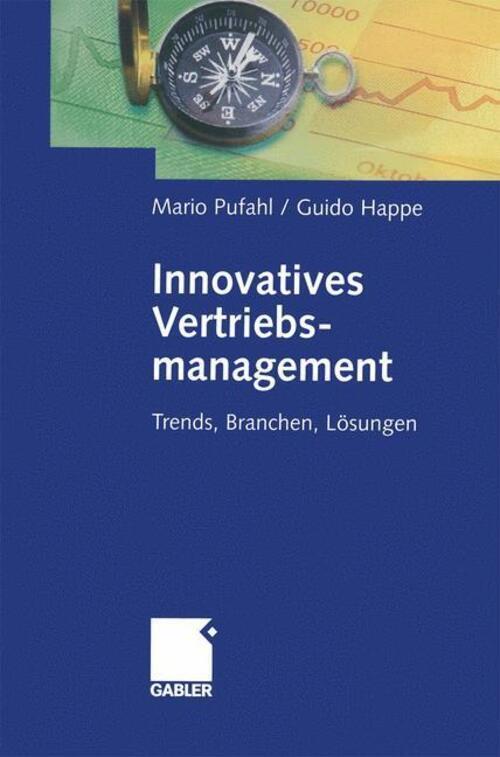 Innovatives Vertriebsmanagement Trends, Branchen, Lösungen Guido Happe