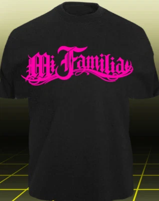 T-Shirt MI FALILIA LA FAMILIA - LA VIDA LOCA AUTO MI Decal shirt FAMIGLIA xxx - Bild 1 von 2