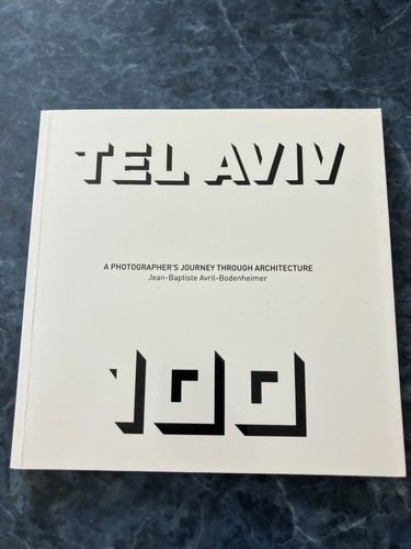 TEL AVIV 100 a photographer's journey through architecture - 第 1/7 張圖片