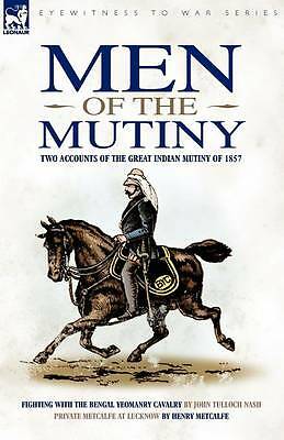 Men of the Mutiny: Two Accounts of the Great Indian Mutiny of 1857 (Eyewitness 