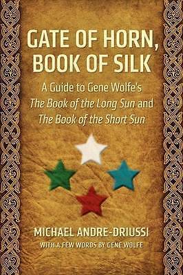 Gate Of Horn Book Of Silk By Gene Wolfe Michael Andre Driussi Paperback - 