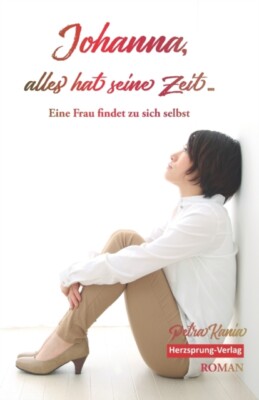 Kania - Johanna alles hat seine Zeit - Eine Frau findet zu sich selbs - X555z