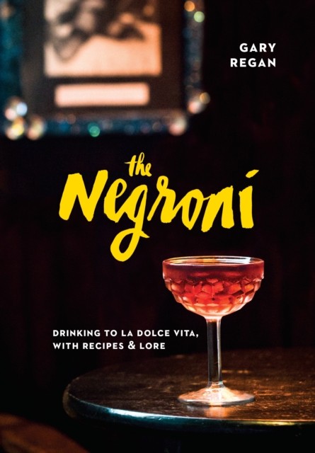 The Negroni by Gary Regan (Hardback Book) - Image 2