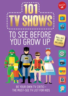 101 TV Shows to See Before You Grow Up by Erika Milvy (Paperback Book)