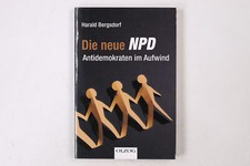 41976 Harald Bergsdorf DIE NEUE NPD Antidemokraten im Aufwind