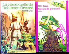 La vie sexuelle de Robinson Crusoé et Cuisses de grenouille/ 2 Romans Curiosa