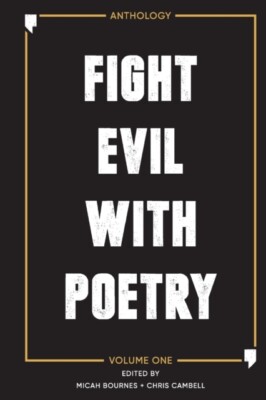 Bournes - Fight Evil With Poetry - Anthology Volume One - New paperbac - X555z