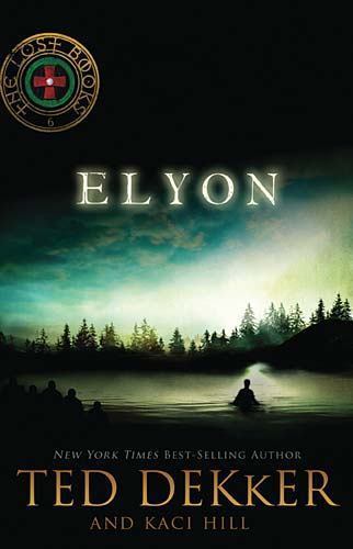 Elyon by Ted Dekker and Kaci Hill (2010, Trade Paperback)