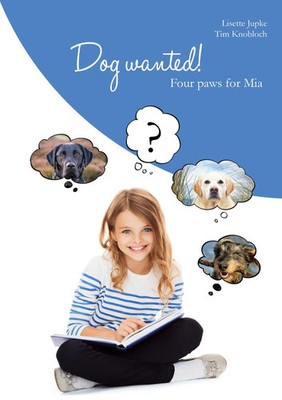 Dog wanted! Four paws for Mia Lisette Jupke (u. a.) Taschenbuch Englisch 2023