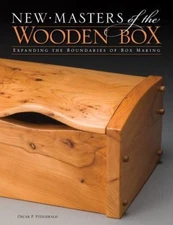 New Masters of the Wooden Box : Expanding the Boundaries of Box Making, Paper...