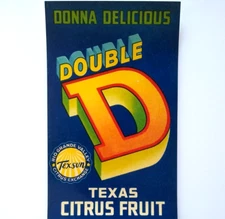 Double D Donna Delicious Texas Citrus Fruit Crate Label Original Vintage 1950's