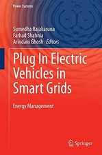 PLUG IN ELECTRIC VEHICLES IN SMART GRIDS: ENERGY By Sumedha Rajakaruna & Farhad
