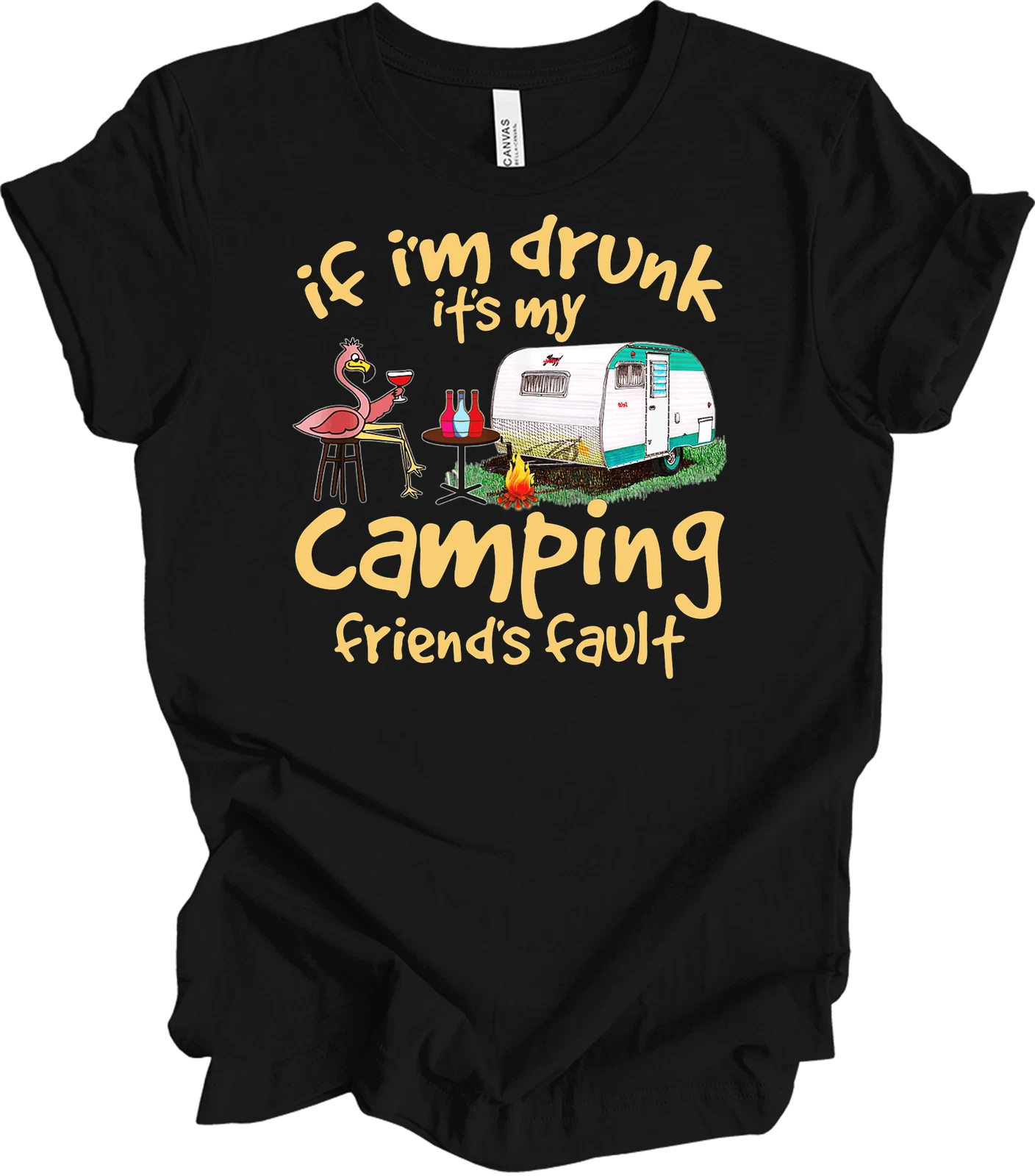 If I'm Drunk It's My Camping Friends Fault Funny Flamingo Drinking Camper Shirt