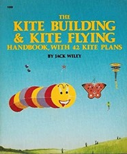 The Kite Building and Kite Flying Handbook, with 42 Kite Plans Ja