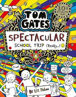 Tom Gates: Spectacular School Trip (Really.) by Liz Pichon (Paperback, 2020)