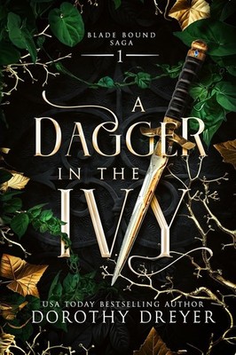 A Dagger in the Ivy: A Spicy Fae Romantasy (Blade Bound Saga)
