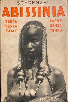 Schrenzel - Abessinien. Land ohne Hunger, Land ohne Zeit [Treves, 1935]