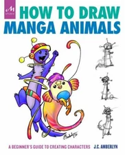 How to Draw Manga Animals: A Beginner's Guide to Creating Characters, Amberlyn, 
