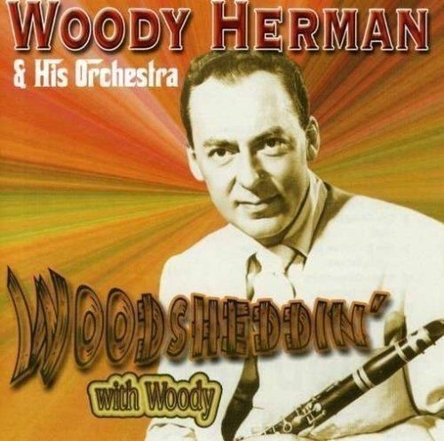 Audio Cd Nuovo - Woody Herman & His Orchestra - Woodsheddin' With Woody  - Sunfl