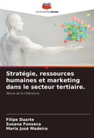 StratéGie, Ressources Humaines Et Marketing Dans Le Secteur Tertiaire. Buch 2022
