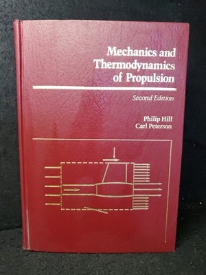 Mechanics and Thermodynamics of Propulsion 2nd Ed Hill Peterson 1992