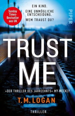 Trust Me - Ein Kind. Eine unmögliche Entscheidung. Wem traus ... 9783492320160