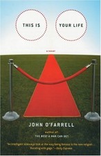 THIS IS YOUR LIFE: A NOVEL By John O'farrell