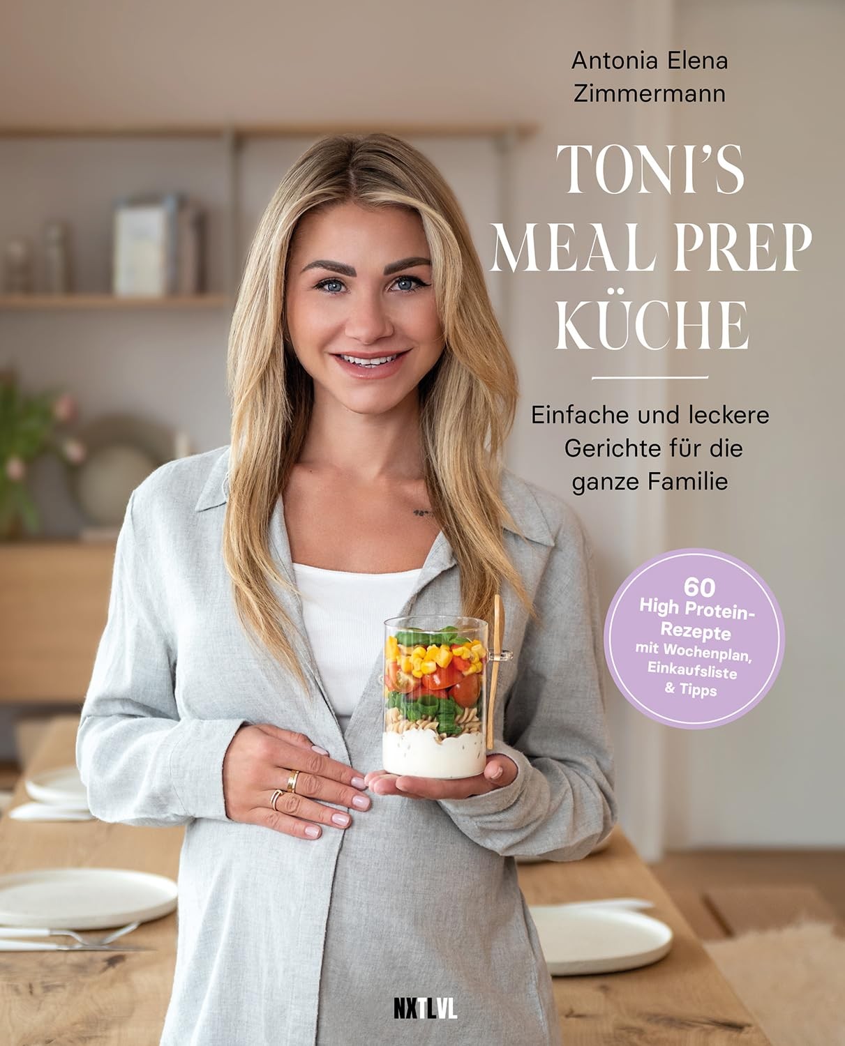 Antonia Zimmerm Toni's Meal Prep Küche: Einfache und leckere  (Copertina rigida)