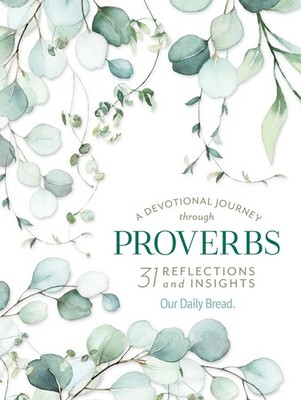 A Devotional Journey through Proverbs: 31 Reflections and Insi...