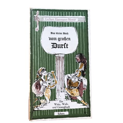 Das kleine Buch vom großen Durst v. Gerhart Herrmann Mostar gebd. 