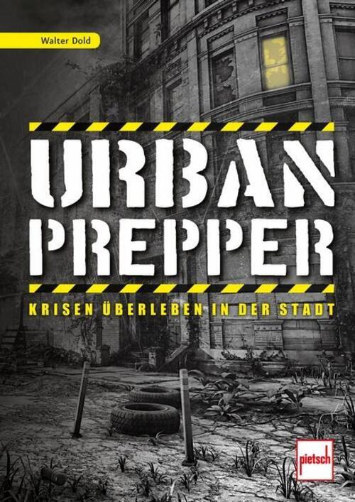 Thumbnail - Urban Prepper Krisen Überleben In Der Stadt Walter Dold Taschenbuch