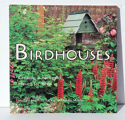 BIRDHOUSES - Creating a Backyard Haven for Birds Book by MacAvoy, Kite & Markson - Picture 9 of 16