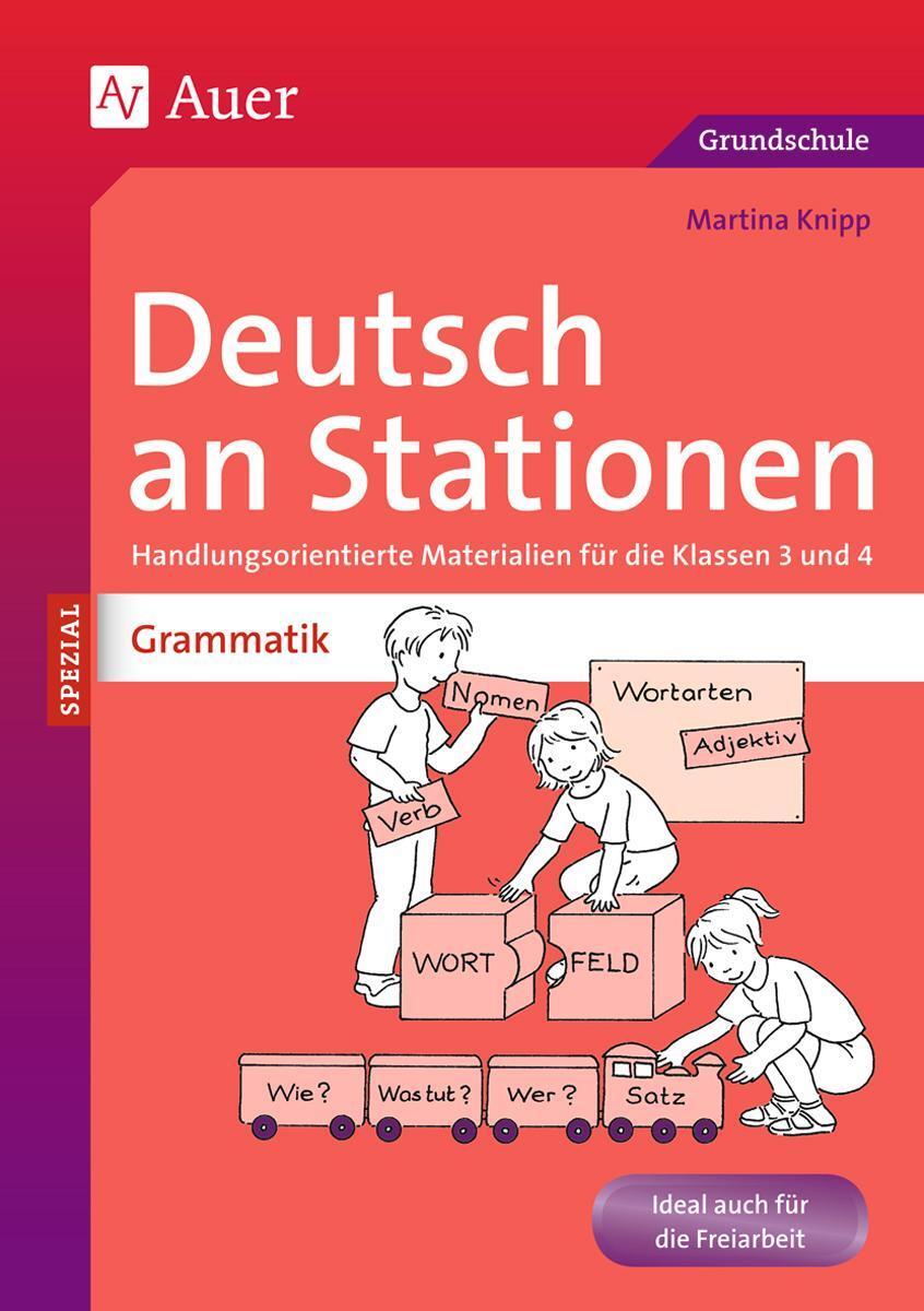 Deutsch An Stationen Spezial: Grammatik 3/4, Martina Knipp