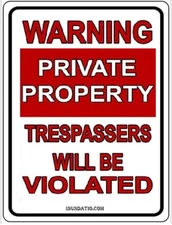 Trespassers Will Be Violated Laminated Sign