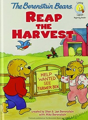 THE BERENSTAIN BEARS REAP THE HARVEST (BERENSTAIN By Stan Berenstain & Jan NEW