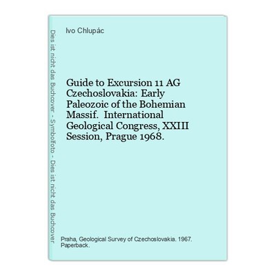 Guide to Excursion 11 AG Czechoslovakia: Early Paleozoic of the Bohemian Massif.