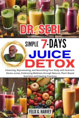 DR. SEBI SIMPLE 7 DAYS JUICE DETOX - BRAND NEW - EXPEDITED SHIPPING