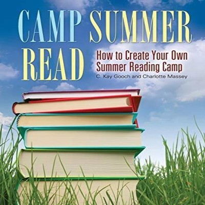 Camp Summer Read How To Create Your Own Summer Reading Camp C. Ka
